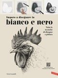 Cover: Imparo a disegnare in bianco e nero. Tutte le tecniche di disegno e pittura - Vallardi A.