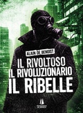 Cover: Il rivoltoso, il rivoluzionario, il ribelle - Passaggio al Bosco