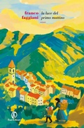 Cover: La luce del primo mattino - Le strade;Fazi