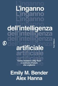 Cover: L' inganno dell'intelligenza artificiale. Come resistere a big tech e costruire il futuro che vogliamo - Le terre;Fazi