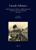 Cover: Litorale adriatico. Organizzazione, violenza e collaborazionismo nel primo anno di occupazione 1943-1944 - I libri di Viella;Viella