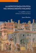 Cover: La meritocrazia politica nel Rinascimento italiano. La repubblica virtuosa di Francesco Patrizi da Siena - La storia. Temi;Viella