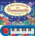 Cover: Il libro pianoforte della buonanotte. Con 8 famose ninnenanne da leggere, cantare e suonare! - Dami Editore