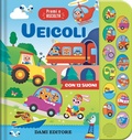 Cover: Veicoli. Premi e ascolta - Dami Editore