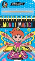 Cover: Mondi magici. Gratta e scopri - Dami Editore