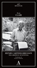 Cover: Henri Cartier-Bresson. Tra ordine e avventura - Miniature;Abscondita
