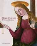 Cover: Biagio D'Antonio. L'annunciazione - Dario Cimorelli Editore