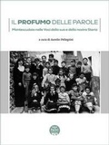 Cover: Il profumo delle parole. Montescudaio nelle voci della sua e della nostra storia - Storia;Pacini Editore