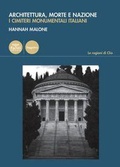 Cover: Architettura, morte e nazione. I cimiteri monumentali italiani - Le ragioni di Clio;Pacini Editore