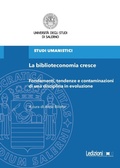 Cover: La biblioteconomia cresce. Fondamenti, tendenze e contaminazioni di una disciplina in evoluzione - Ledizioni