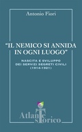 Cover: Il nemico si annida in ogni luogo. Nascita e sviluppo dei servizi segreti civili 1914-1921 - All Around