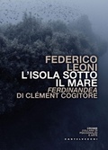 Cover: L' isola sotto il mare. Ferdinandea di Cl&eacute;ment Cogitore - Cromie;Castelvecchi