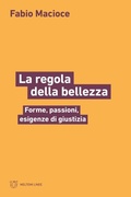 Cover: La regola della bellezza. Forme, passioni, esigenze di giustizia - Linee;Meltemi