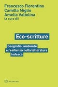Cover: Eco-scritture. Geografia, ambiente e resilienza nella letteratura tedesca - Linee;Meltemi