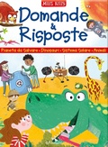 Cover: Domande & risposte. Pianeta da salvare - Dinosauri - Sistema solare - Animali. Sono curioso... - Miles Kelly;Dorem&igrave; Junior