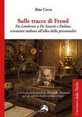 Cover: Sulle tracce di Freud. Da Lombroso a De Sanctis e Dalma, scienziati italiani all'alba della psicoanalisi - I territori della psiche;Alpes Italia