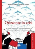 Cover: Orizzonte in crisi. Lo scenario contemporaneo tra guerre e crisi climatica. Un'ottica interdisciplinare per la ricerca-intervento - I territori della psiche;Alpes Italia
