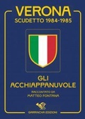 Cover: Verona scudetto 1984-1985. Gli acchiappanuvole - Gli scudetti;Garrincha Edizioni