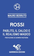 Cover: Rossi. Pablito, il calcio e il realismo magico - Le figurine;Garrincha Edizioni