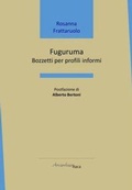 Cover: Fuguruma. Bozzetti per profili informi - Mari interni;Arcipelago Itaca