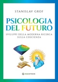 Cover: Psicologia del futuro. Sviluppi della moderna ricerca sulla coscienza - Portali;Spazio Interiore