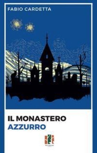 Enlarge image Cover: Il monastero azzurro - Fox&Sparrows Edizioni