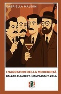 Cover: I narratori della modernit&agrave;. Balzac, Flaubert, Maupassant, Zola - Fox&Sparrows Edizioni