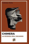 Cover: Chimera. La scienza dell'inganno - Fox&Sparrows Edizioni