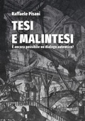 Cover: Tesi e malintesi. &Egrave; ancora possibile un dialogo autentico? - Ikonos