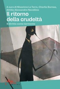 Cover: Il ritorno della crudelt&agrave;. Il diritto come tormento - La corda pazza;Milieu