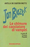 Cover: Jan Blazek. Le chimere del cacciatore di vampiri - Edizioni Hypnos