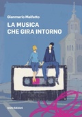 Cover: La musica che gira intorno - Sisifo Edizioni