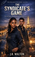 Cover: The Syndicate's Game (The Oligarch's Daughter, #3) - ELC Publishing
