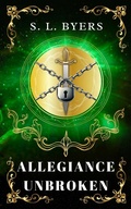 Cover: Allegiance Unbroken - S. L. Byers