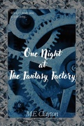 Cover: One Night at The Fantasy Factory (The Fantasy Factory Duet, #1) - M.E. Clayton
