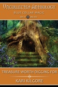 Cover: Treasure Worth Digging For (Uncollected Anthology: Blue Collar Magic) - Spiral Publishing, Ltd