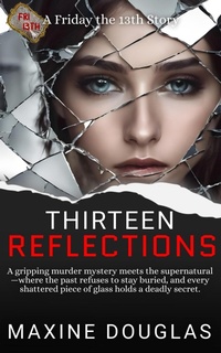 Enlarge image Cover: Thirteen Reflections - Maxine Douglas