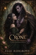Cover: <div>The Crone- To Save The World Book 6</div> - Elle Ashgrove