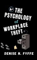 Cover: The Psychology of Workplace Theft (Career Development Book Series) - Jamaica Pen Publishers