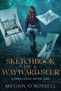 Cover: Sketchbook of a Wayward Seer - Megan O'Russell