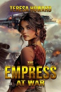 Cover: The Empress at War - World Castle Publishing, LLC