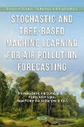 Cover: Stochastic and Tree-Based Machine Learning for Air Pollution Forecasting - Nova Science Publishers Inc