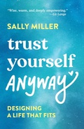 Cover: Trust Yourself Anyway - Sally Miller