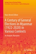 Cover: A Century of General Elections in Myanmar (1922-2020) in Various Contexts - Springer