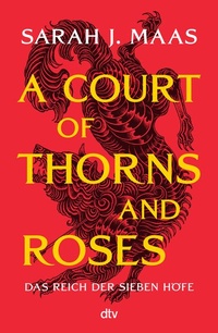 Enlarge image Cover: A Court of Thorns and Roses - dtv
