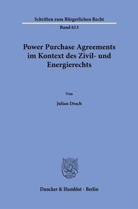 Enlarge image Cover: Power Purchase Agreements im Kontext des Zivil- und Energierechts - Duncker & Humblot