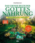 Cover: Das gro&szlig;e Buch der Gottesnahrung - Heel