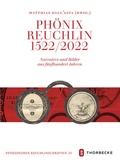 Bild: Ph&ouml;nix Reuchlin - Narrative und Bilder aus f&uuml;nfhundert Jahren - Jan Thorbecke Verlag