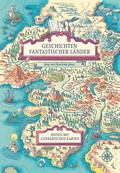 Cover: Geschichten fantastischer L&auml;nder - Favoritenpresse GmbH