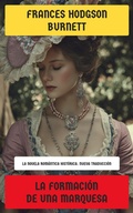 Cover: La formaci&oacute;n de una marquesa - Editorial Reci&eacute;n Traducido